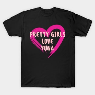 Pretty Girls Love Yuna ITZY T-Shirt